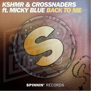 KSHMR & Crossnaders - Back To Me (ft. Micky Blue)(Nolyn Bootleg)