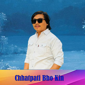 Chhatpati Bho Kin