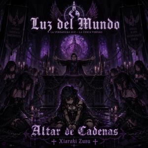 Altar de Cadenas (Iglesia "Luz del Mundo")