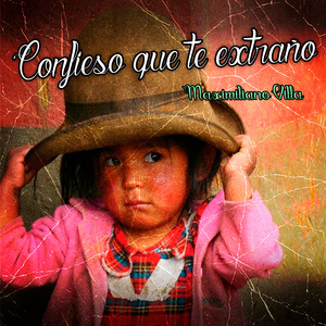 Confiezo Que Te Extraño