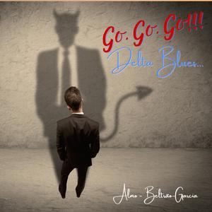Go Go Go!!! Delta Blues...