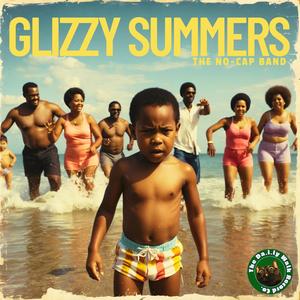 Glizzy Summers (feat. The No-Cap Band)