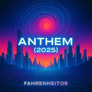 Anthem (2025 Edit)