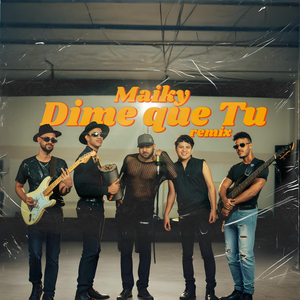Dime que tu (Remix)