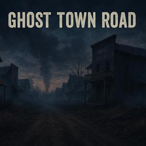 Ghost Town Road