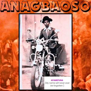 AFAMEFUNA (I will never ever be forgotten)