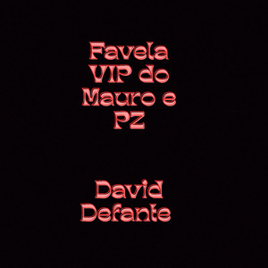 Favela Vip do Mauro e Pz