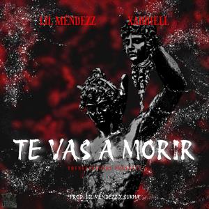 Te Vas a Morir (feat. Xabdiell)