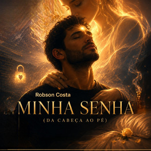 Minha Senha (Da cabeça ao pé)