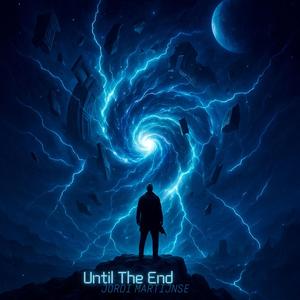 Until The End