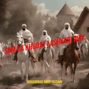 Sam da Khuday Lashkari Way