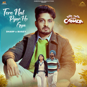 Tere Nal Pyar Ho Gya (From ''Teda Meda Chal Canada'')