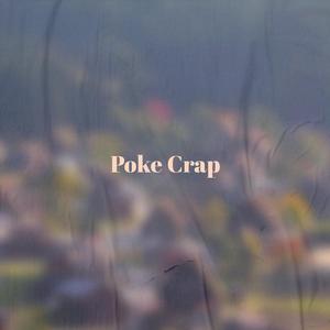 Poke Crap