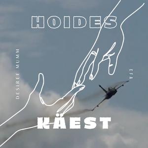Hoides käest