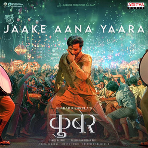 Jaake Aana Yaara (From "Kuberaa-Hindi")