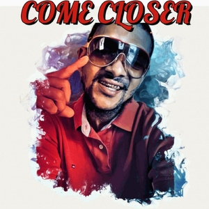 Come Closer