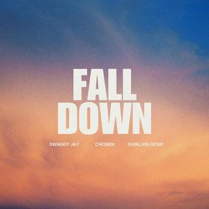 Fall Down (feat. Swaggy Jay)
