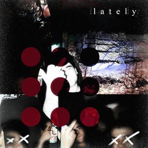 Lately (feat. Heartgaze)