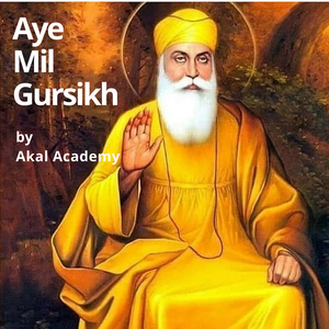 Aye Mil Gursikh
