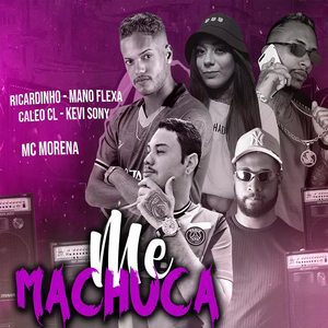 Me Machuca (feat. Mc Morena & Caleo CL) (Brega Funk)