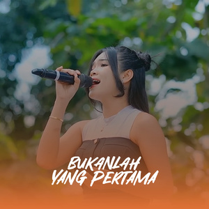 Bukanlah Yang Pertama