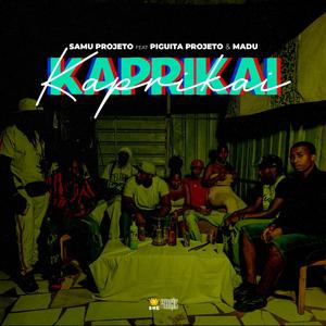 KAPRIKAI (feat. Samu projeto, Piguita projeto & MADU)