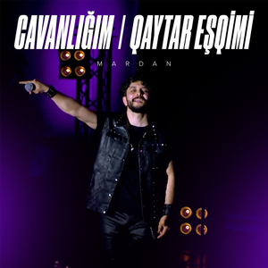 Cavanlığım / Qaytar Eşqimi