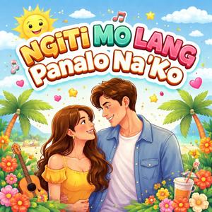 Ngiti Mo Lang, Panalo Na Ako