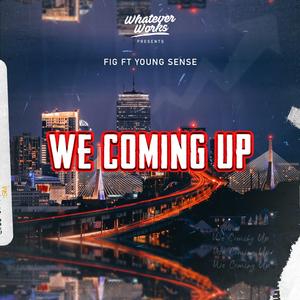We Coming Up (feat. Young Sense)