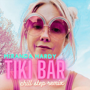 Tiki Bar (Chill Step Remix)