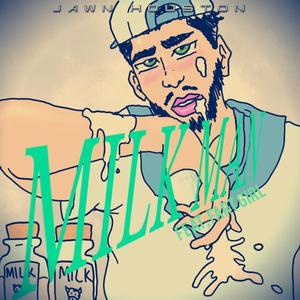 MILK MAN (feat. Fart Girl)