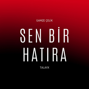 Sen Bir Hatıra