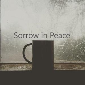 Sorrow in Peace