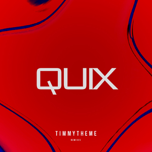 Quix (Ultra Slowed Mix)