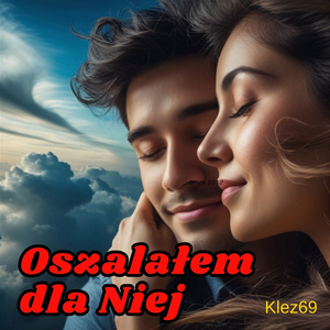 Oszalałem dla Niej