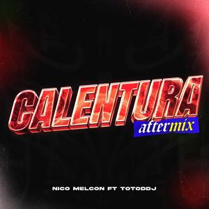 Calentura (AfterMix) (feat. TOTODDJ)