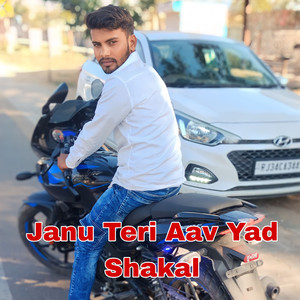 Janu Teri Aav Yad Shakal
