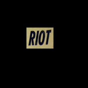 Riot.