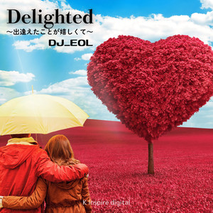 Delighted(出逢えたことが嬉しくて)