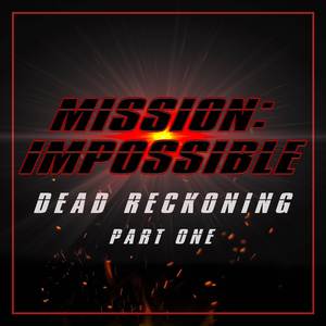 Mission: Impossible - Dead Reckoning Part One (Trailer Theme) (Epic Version)