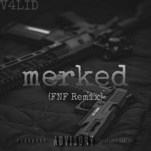 merked (F.N.F. Remix)
