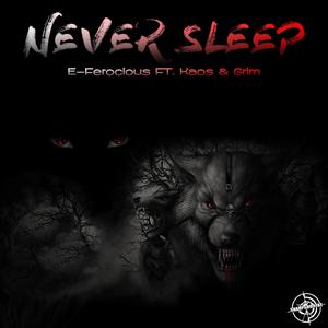 NEVER SLEEP (feat. KAOS & GRIM)