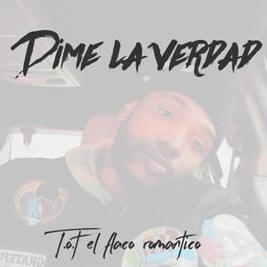 Dime la verdad