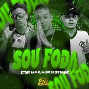 Sou Foda (Brega Funk)