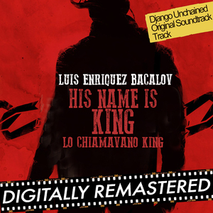 His Name is King (Lo Chiamavano King) [Django Unchained 's Theme] (Extended Version)