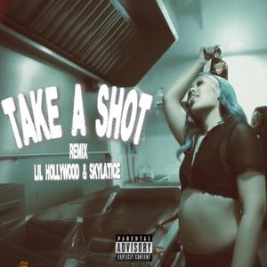 TAKE A SHOT (feat. Skylatice)