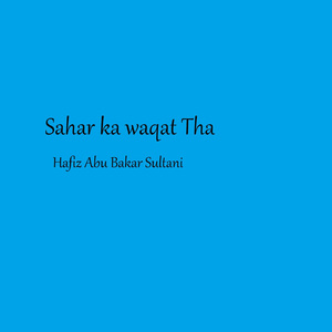 Sahar ka Waqat Tha