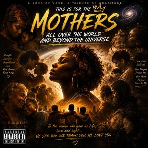 Mothers All Over The World And Beyound The Universe