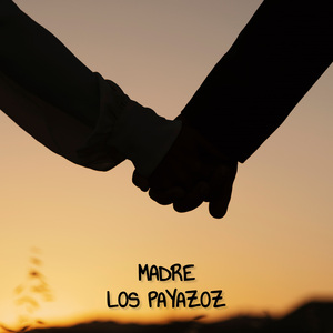 Madre - Los Payazoz