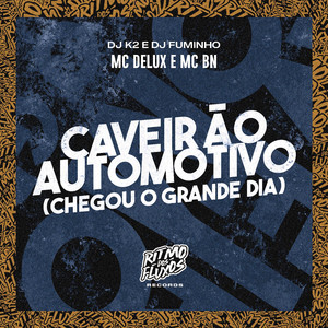 Caveirão Automotivo (Chegou o Grande Dia)